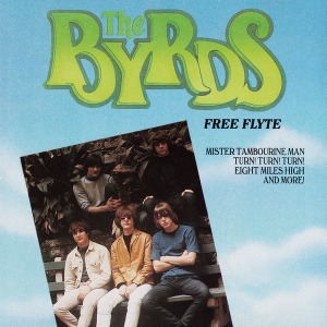 The Byrds - Free Flyte