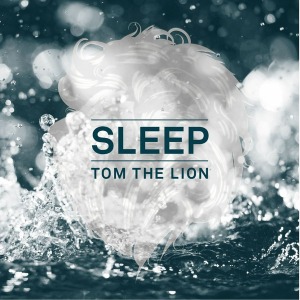 Tom The Lion - Sleep