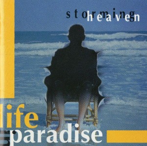 Storming Heaven - Life In Paradise