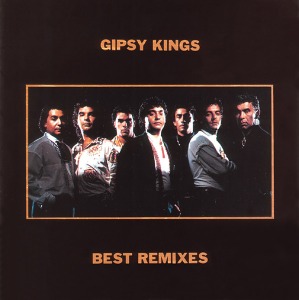 Gipsy Kings - Best Remixes