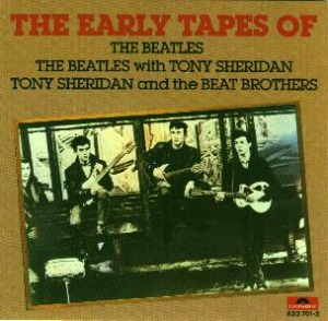 The Beatles With Tony Sheridan And The Beat Brothers - The Early Tapes Of