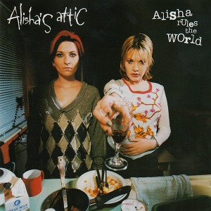 Alisha&#039;s Attic - Alisha Rules The World