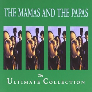 The Mamas And The Papas - The Ultimate Collection