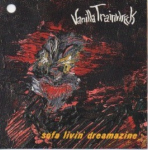 Vanilla Trainwreck - Sofa Livin&#039; Dreamazine