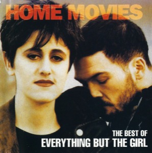 Everything But The Girl - Home Movies: The Best Of