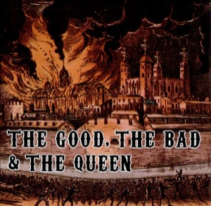 The Good, The Band &amp; The Queen - S/T