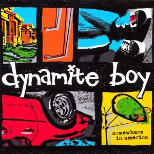 Dynamite Boy - Somewhere In America (digi)