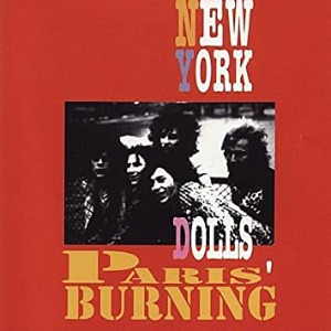 New York Dolls - Paris Burning