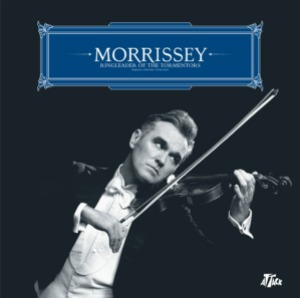 Morrissey - Ringleader Of The Tormentors