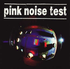 Pink Noise Test - Plasticized