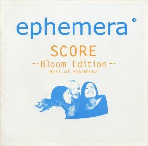 Ephemera - Score -Bloom Edition- Best Of Ephemera