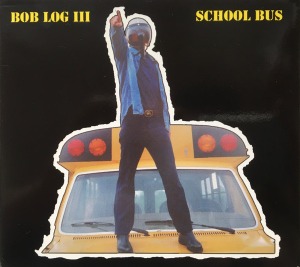 Bob Log III - School Bus (digi)