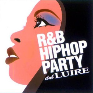 V.A. - R&amp;B / Hiphop Party Club Luire