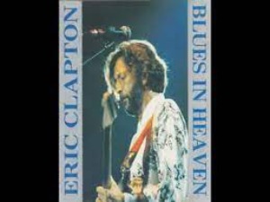 Eric Clapton - Blues In Heaven (2cd - bootleg)