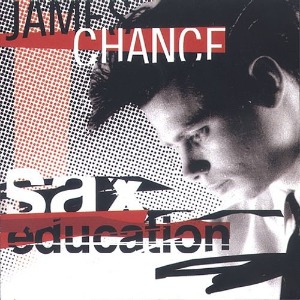 James Chance – Sax Education (2cd)