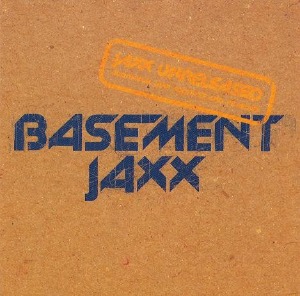Basement Jaxx – Jaxx Unreleased