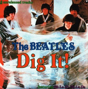 The Beatles - Dig It (bootleg)