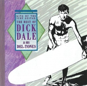 Dick Dale &amp; His Del-Tones - The Best Of