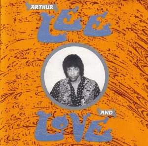 Arthur Lee And Love - S/T