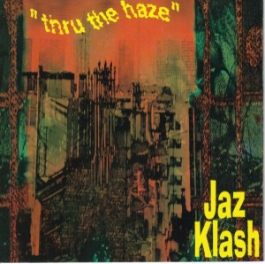 Jaz Klash – Thru The Haze