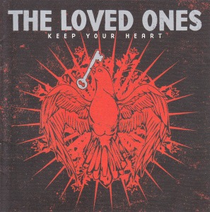 The Loved Ones – Keep Your Heart