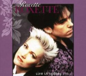 Roxette – Live In Sydney 1991 (bootleg - digi)
