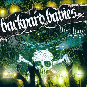 Backyard Babies – Live Live In Paris