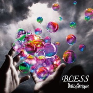 (J-Rock)DaizyStripper – Bless (CD+DVD)