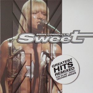Brian Connolly&#039;s Sweet – Greatest Hits Remixed