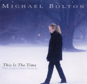 Michael Bolton – This Is The Time: The Christmas Album