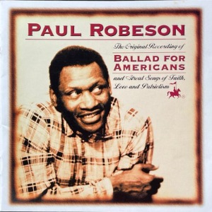 Paul Robeson - Ballad For Americans