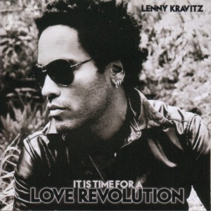 Lenny Kravitz - It&#039;s Time For A Love Revolution