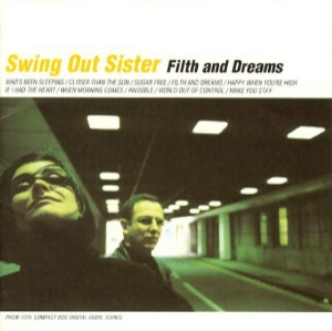 Swing Out Sister – Filth And Dreams