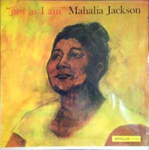 Mahalia Jackson – Just As I Am