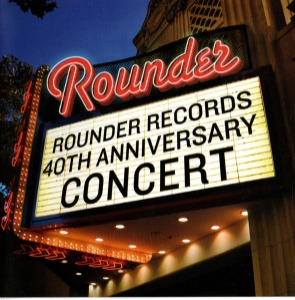 V.A. - Rounder Records 40th Anniversary Concert