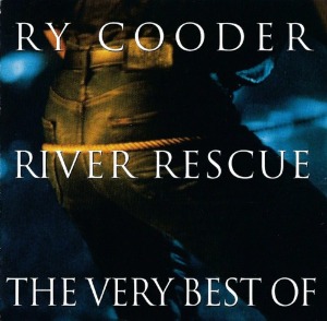 Ry Cooder – River Rescue: The Very Best Of