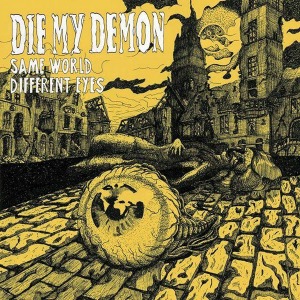 Die My Demon – Same World Different Eyes (EP)
