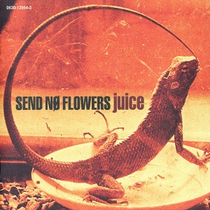 Send No Flowers – Juice (미)