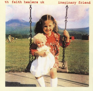 Th Faith Healers UK – Imaginary Friend