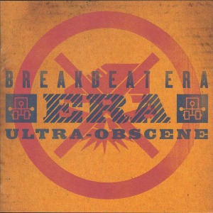 Breakbeat Era – Ultra-Obscene