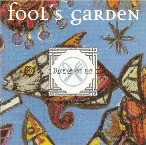 Fool&#039;s Garden – Dish Of The Day