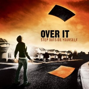 Over It – Step Outside Yourself
