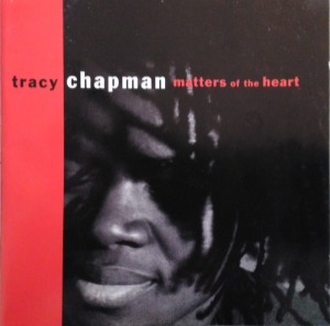 Tracy Chapman – Matters Of The Heart