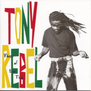 Tony Rebel – Vibes Of The Time