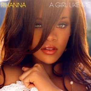 Rihanna – A Girl Like Me (미)