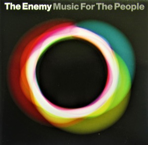 The Enemy – Music For The People