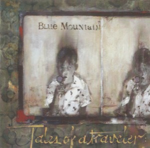 Blue Mountain – Tales Of A Traveler