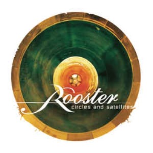 Rooster - Circles And Satellites