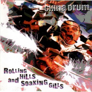 China Drum – Rolling Hills And Soaking Gills (EP)