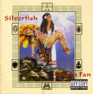 Silverfish – Organ Fan